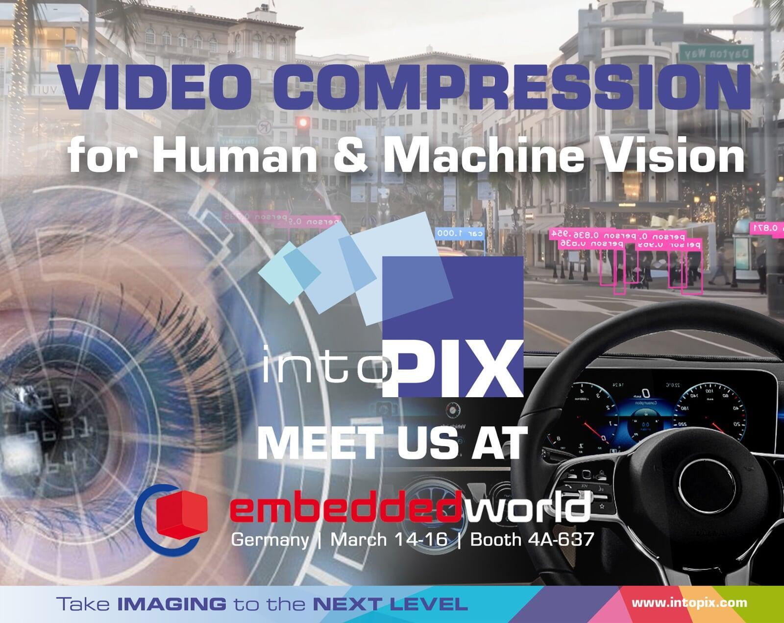 intoPIX  Embedded World 2023，展示其用于人类和机器视觉的创新图像处理和压缩解决方案。